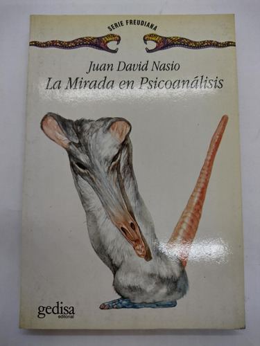 La Mirada En Piscoanalisis - David Nasio - Gedisa - Usado