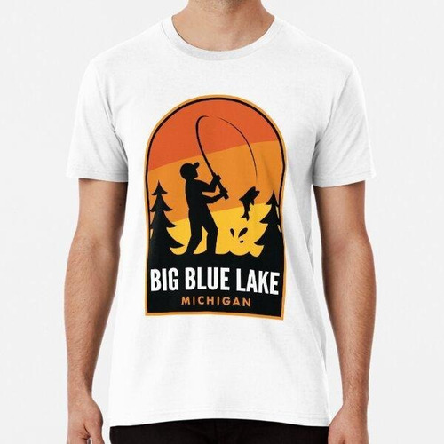 Remera Big Blue Lake Michigan Fishing Algodon Premium 