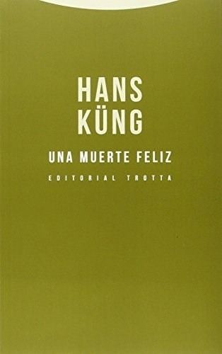 Una Muerte Feliz (rustica) - Kung Hans (papel)