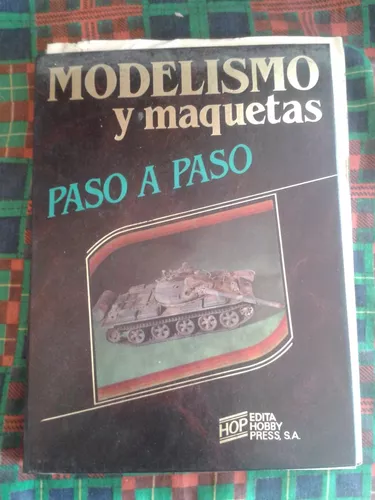 MODELISMO Y MAQUETAS PASO A PASO