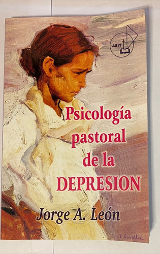 Psicología Pastoral De La Depresión, Jorge A León