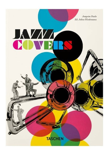 Libro 40 - Jazz Covers, De Joaquim Paulo. Editorial Taschen, Tapa Dura, Edición 1 En Español, 2022