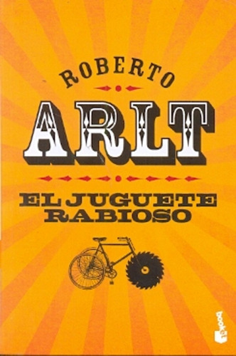 El Juguete Rabioso - Arlt, Roberto