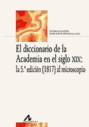 Diccionario De La Academia En El Siglo Xix - Claveria Gloria