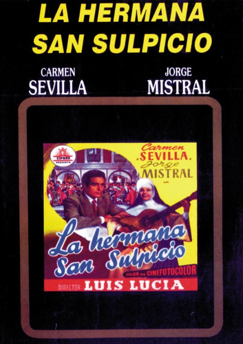 La Hermana San Sulpicio - Carmen Sevilla, Jorge Mistral