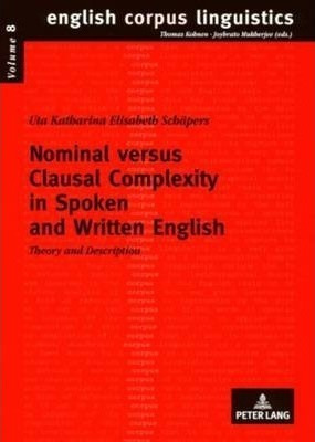 Nominal Versus Clausal Complexity In Spoken And Written E...