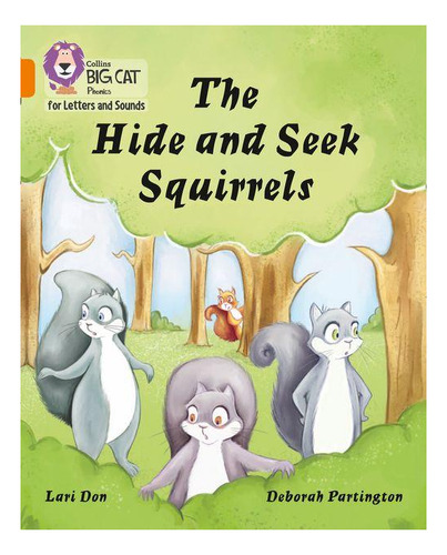 Hide And Seek Squirrels-big Cat Phonics For Letters And Soun