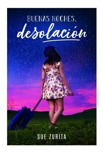 Buenas Noches , Desolación - (libro Nuevo Y Sellado)