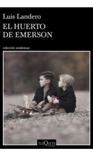 Libro El Huerto De Emerson - Luis Landero