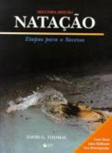Natação: Etapas Para O Sucesso, de Thomas, David G.. Editora Manole LTDA, capa mole em português, 1998
