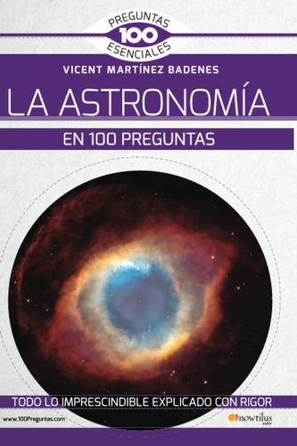 Libro: La Astronomía En 100 Preguntas (spanish Edition)