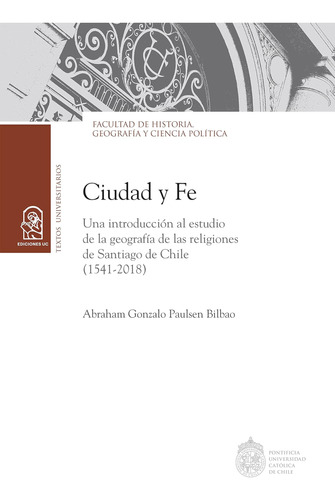 Libro: Ciudad Y Fe: Una Introducción Al Estudio De La Geogra