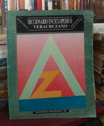 Diccionario Enciclopédico Veracruzano. Universidad Veracruza