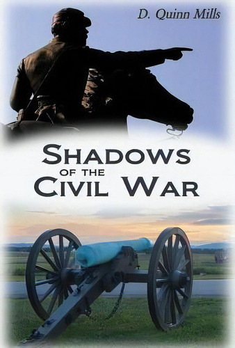 Shadows Of The Civil War, De D Quinn Mills. Editorial Mindedge Press, Tapa Blanda En Inglés