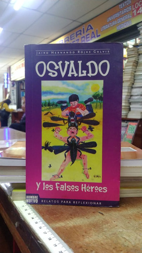 Libro Osvaldo Y Los Falsos Heroes
