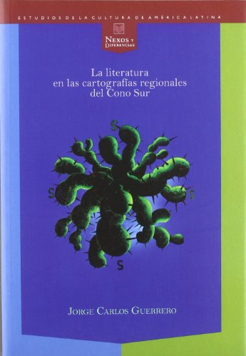 Libro La Literatura En Las Cartografias Regionales De Guerre