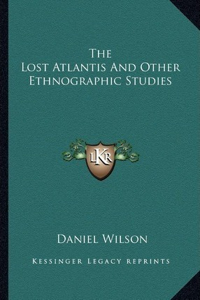 The Lost Atlantis And Other Ethnographic Studies - Profes...
