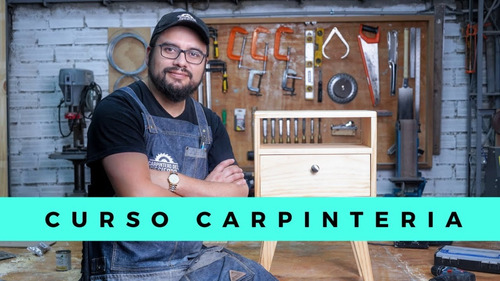 Curso De Carpinteria En Maderas - Construye Tu Primer Mueble