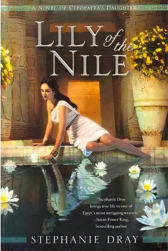Lily Of The Nile, De Stephanie Dray. Editorial Penguin Putnam Inc, Tapa Blanda En Inglés
