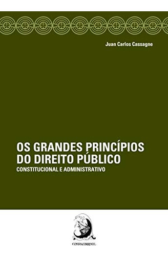 Libro Os Grandes Princípios Do Direito Público Constituciona