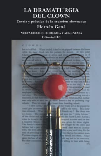 La Dramaturgia Del Clown (teoria Y Practica De La Creacion, De Gené, Sr Hernán. Editorial Independently Published, Tapa Blanda En Español, 2022