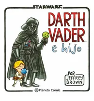 Comprar Star Wars - Darth Vader E Hijo, De Jeffrey Brown. Serie Star Wars Editorial Star Wars, Tapa Dura En Español, 2017