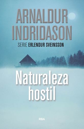 Naturaleza Hostil - Indridason Arnaldur (libro) - Nuevo
