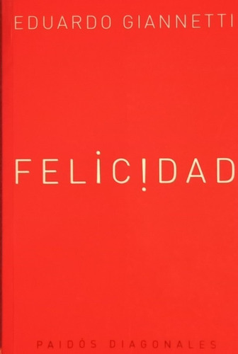 Libro Usado Felicidad Eduardo Giannetti Paidos 