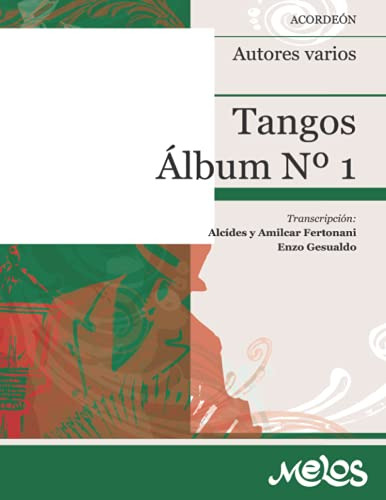 Tangos Para Acordeon Album Nº 1: Obras Clasicas Del Tango Tr