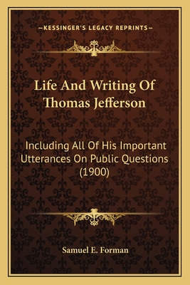 Libro Life And Writing Of Thomas Jefferson: Including All...