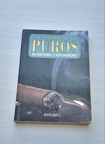 Puros / Su Historia Y Sus Marcas - F. L. Cardona -