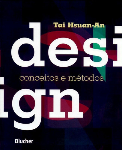 Design: Conceitos E Métodos: Design: Conceitos E Métodos, De Hsuan-an, Tai. Editora Edgard Blucher, Capa Mole Em Português