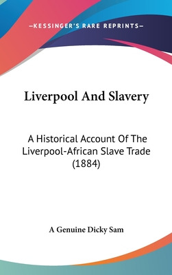 Libro Liverpool And Slavery: A Historical Account Of The ...