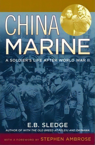 China Marine : An Infantryman's Life After World War Ii, De E. B. Sledge. Editorial Oxford University Press Inc, Tapa Blanda En Inglés