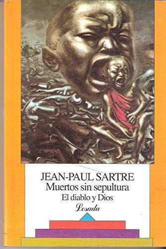 Muertos Sin Sepultura/ El Diablo Y Dios - Sartre, Jean Paul