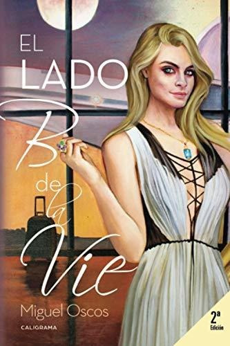 Libro El Lado B De La Vie De Miguel Oscos