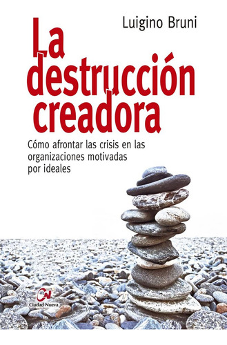 Libro La Destrucciã³n Creadora. Cã³mo Afrontar Las Crisis...