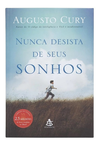 Livro Nunca Desista Dos Seus Sonhos- Augusto Cury- Capa Dura