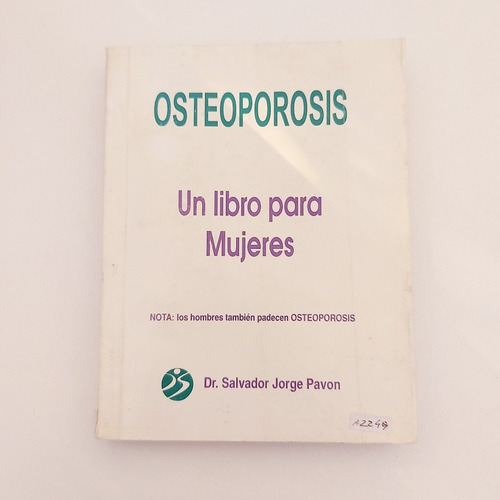 Osteoporosis - Un Libro Para Mujeres - Dr Jorge Pavon