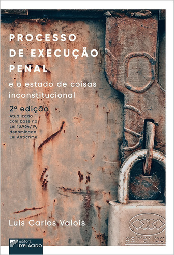 Processo De Execução Penal E O Estado De Coisas Instit