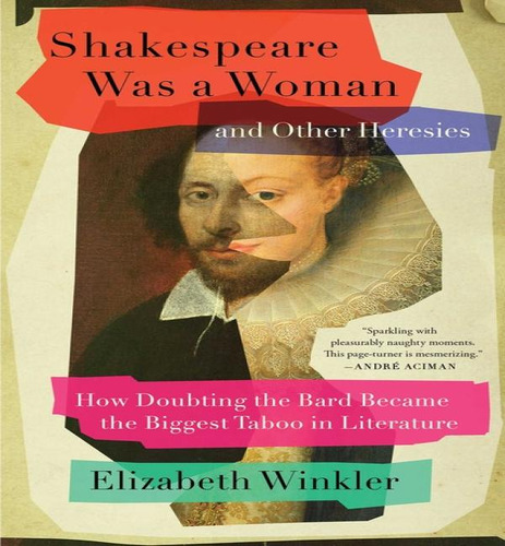 Shakespeare Was A Woman & Other Heresies, De Winkler Elizabeth. Editorial Simon & Schuster En Inglés, 2024