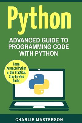 Libro Python: Advanced Guide To Programming Code With Pyt...