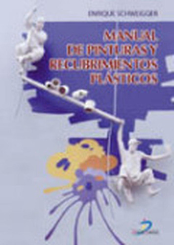 Manual De Pinturas Y Recubrimientos Plásticos: No Aplica, De Schweigger, E.. Serie 1, Vol. 1. Editorial Diaz De Santos, Tapa Pasta Blanda, Edición 1 En Español, 2005