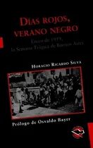Comprar Dias Rojos Verano Negro - Horacio R. Silva, de SILVA, HORACIO RICARDO. Editorial Terramar, tapa blanda en español, 2011