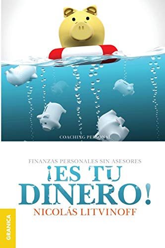 Es Tu Dinero! (2a. Ed.): Finanzas Personales Sin Asesores