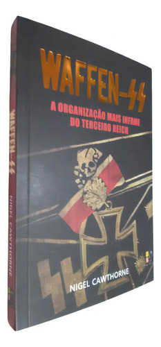 Waffen-ss, De Nigel Cawthorne. Editora Pé Da Letra, Capa Mole Em Português