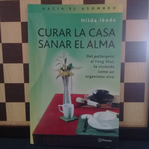 Libro-curar La Casa Sanar El Alma Hilda Ikeda