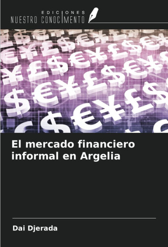 Libro: El Mercado Financiero Informal Argelia (spanish Ed