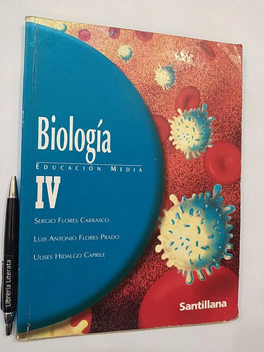 Biología Iv Santillana Educación Media Sergio Flores Carrasc