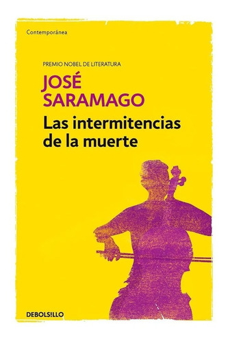 Las Intermitencias De La Muerte / José Saramago